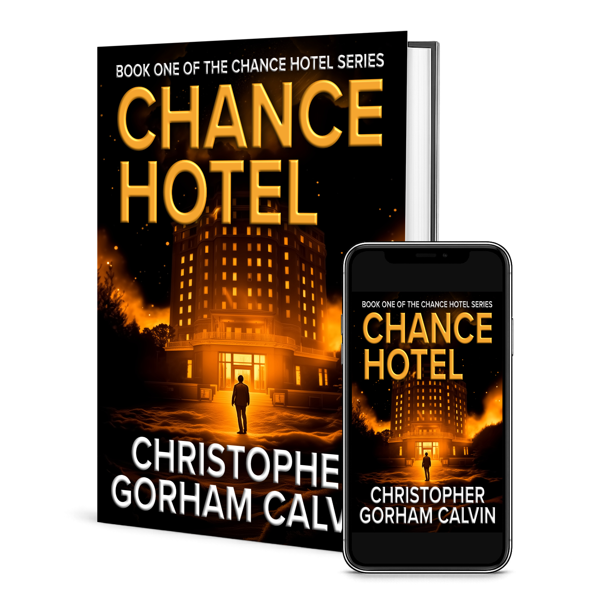 Book cover titled 'Chance Hotel' by Christopher Gorham Calvin featuring a large hotel building illuminated with orange lighting and a silhouette of a man standing at the entrance, with a dark night sky background.