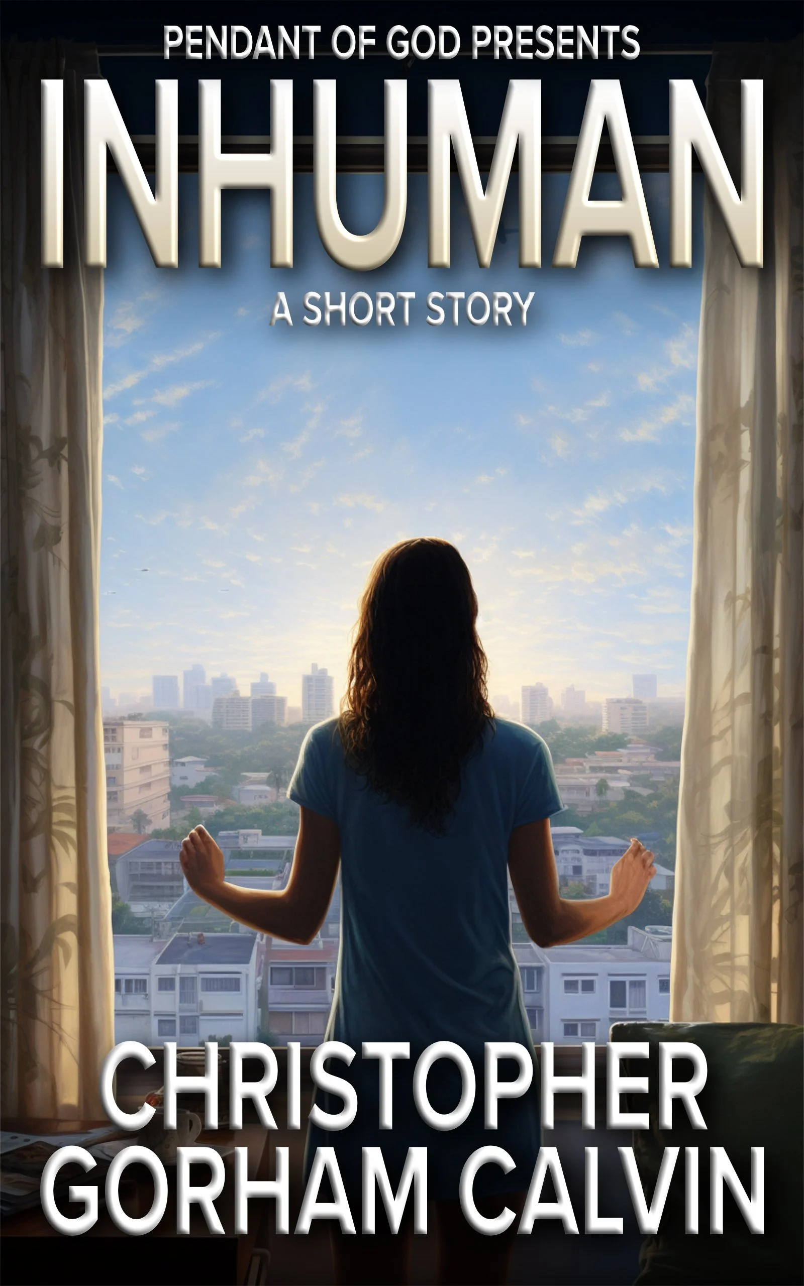Book cover for 'Inhuman' by Christopher Gorham Calvin. Shows a woman with long hair, wearing a blue shirt, standing in front of a window with open curtains, overlooking a city skyline at sunrise or sunset.