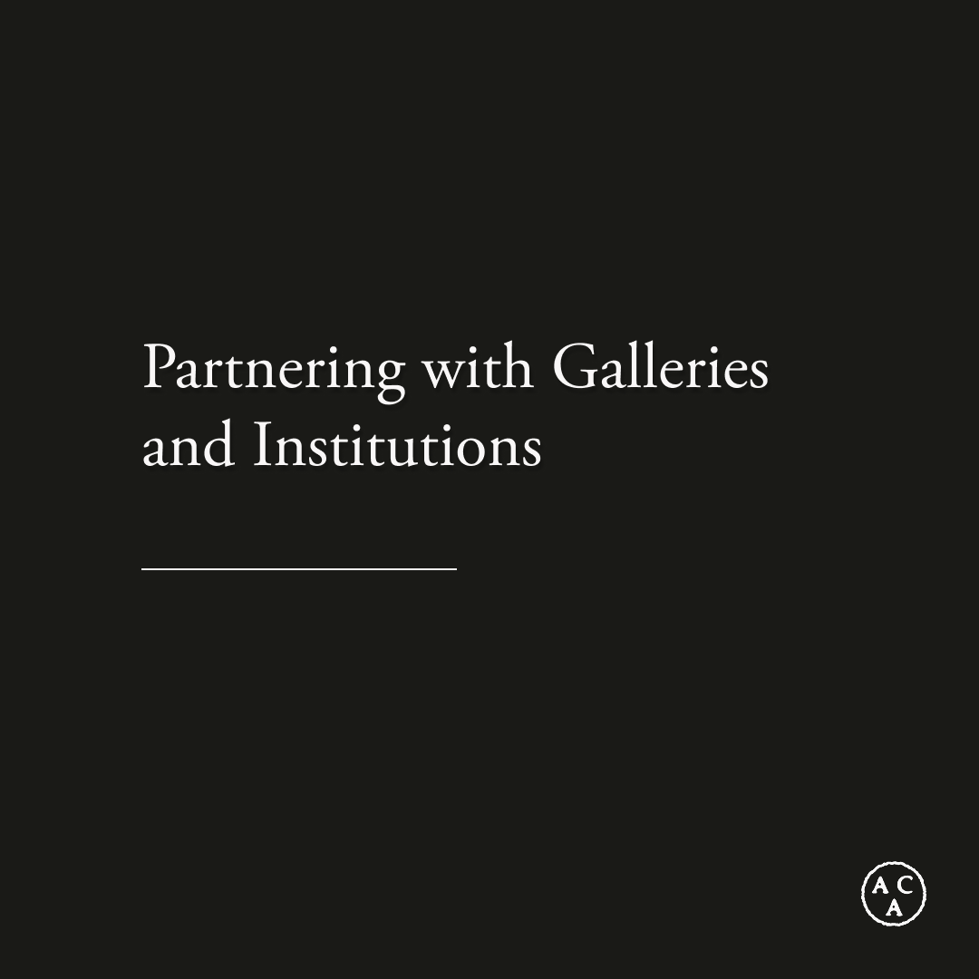 Partnering with Galleries and Institutions