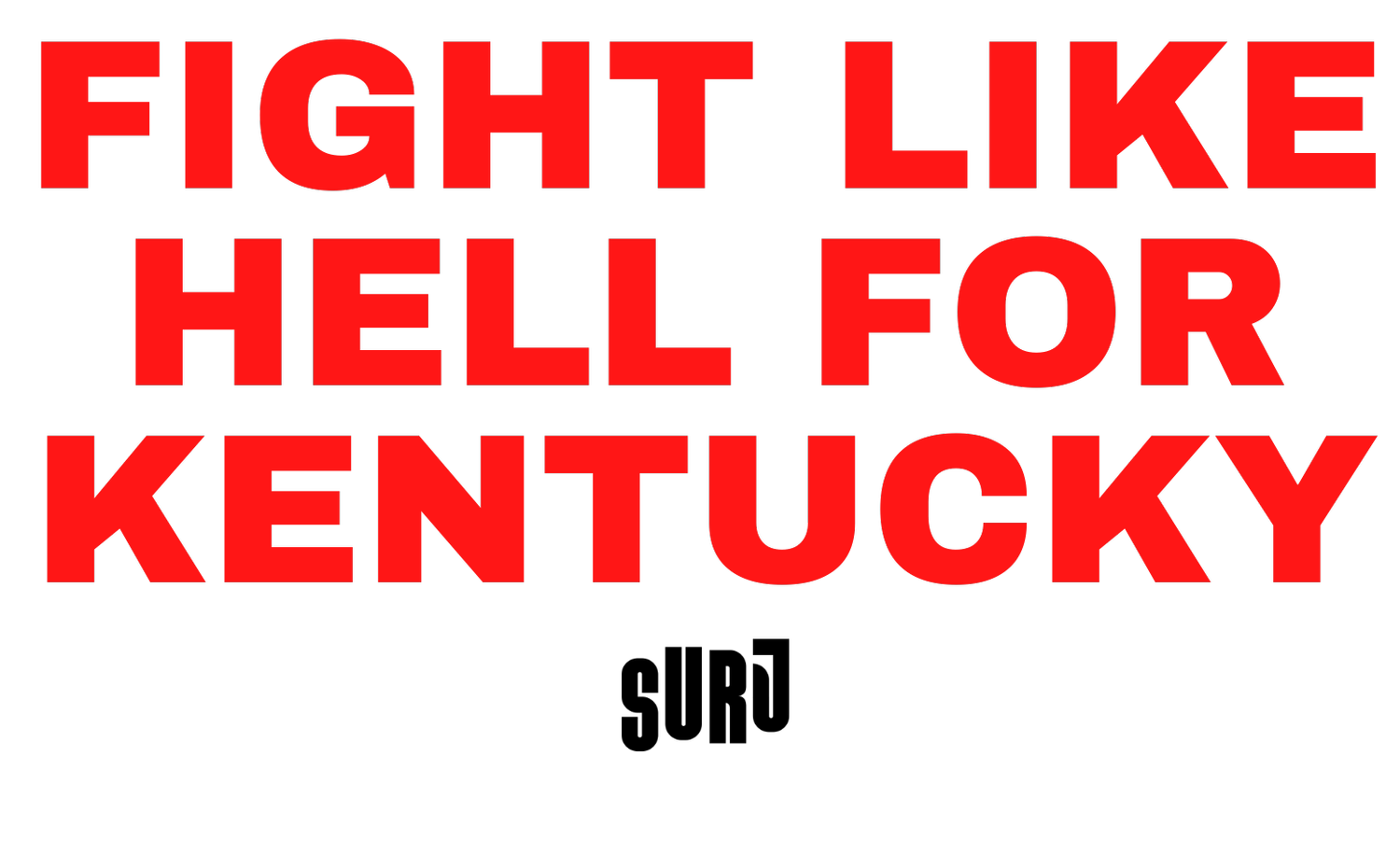 Fight Like Hell for Kentucky