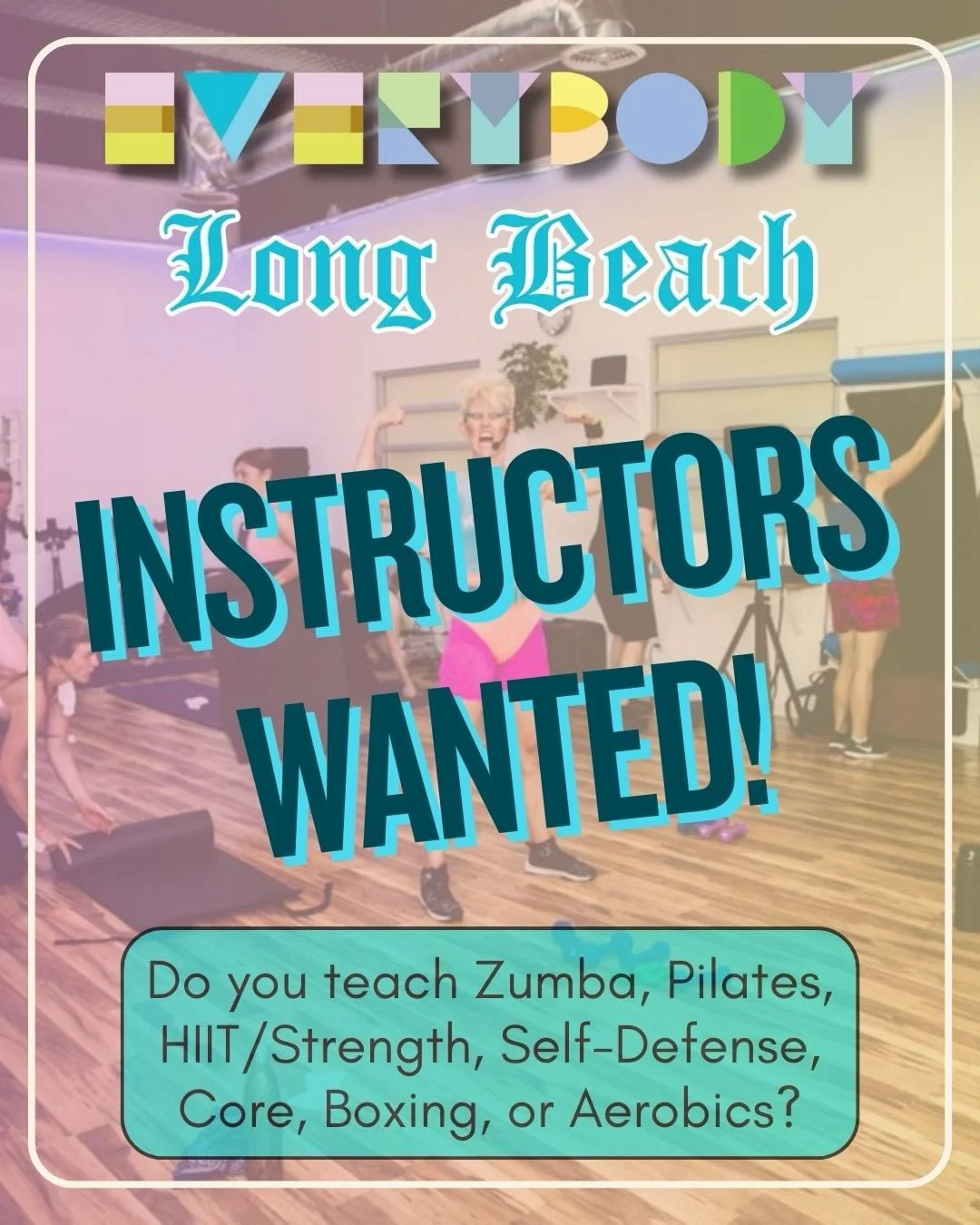 🔊Calling all Long Beach movement pros! 

🌈EVERYBODY LB is currently ISO instructors with 1 year or more experience teaching: Zumba, Pilates, HIIT/Strength, Self-Defense, Core, Boxing or Aerobics. Group Fitness Certification a plus!

💪 Apply to tra
