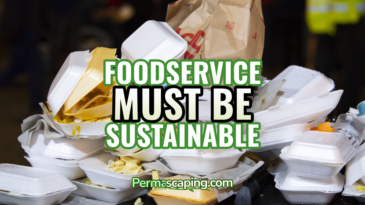 Foodservice MUST BE Sustainable