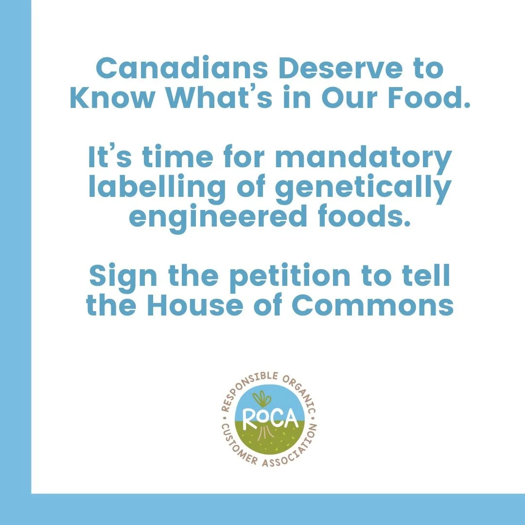 As customers, we deserve transparency and choice.
Canada doesn&rsquo;t require labels on genetically engineered foods, even as new gene-edited products enter our stores.

ROCA supports the call for mandatory labelling so Canadians can make informed d
