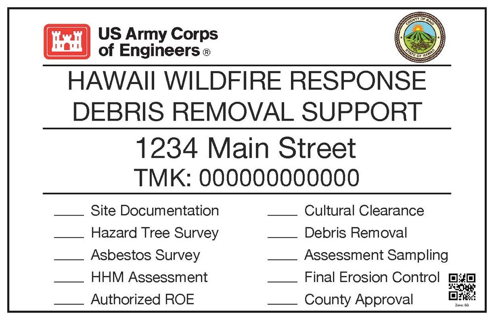  In the current phase of the cleanup and recovery effort under the U.S. Army Corps of Engineers (USACE), residential properties in Lahaina have been marked with a property sign that looks like this. 