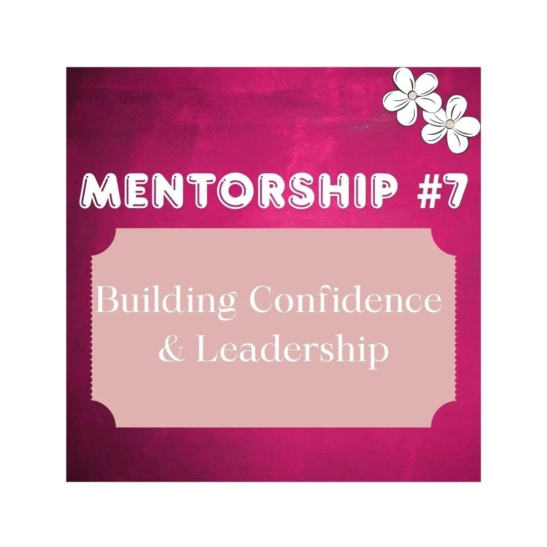 Mentorship #7
