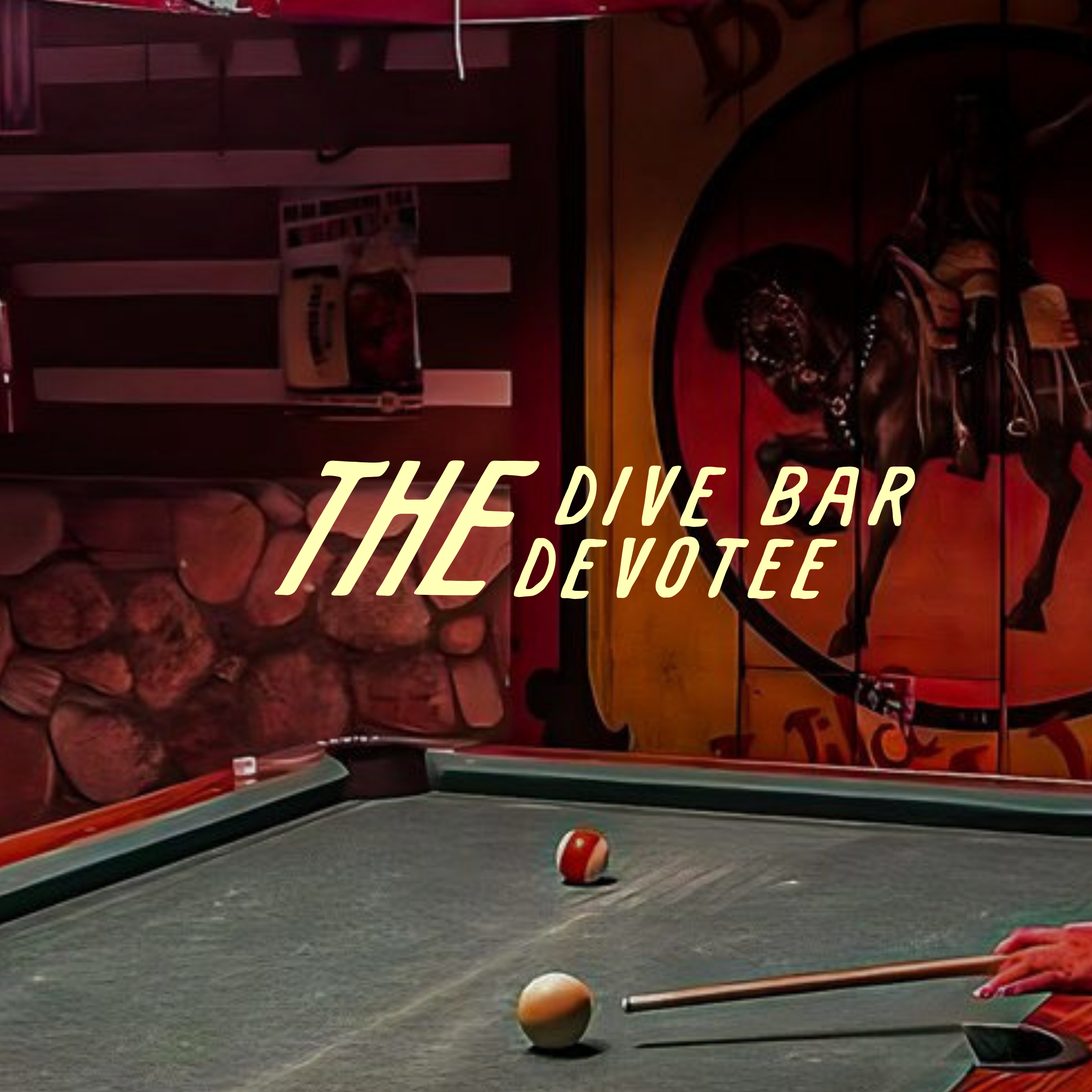 Vintage pool hall scene with billiard balls, cue sticks, a player’s hand, and large text reading “The Dive Bar Devotee.”