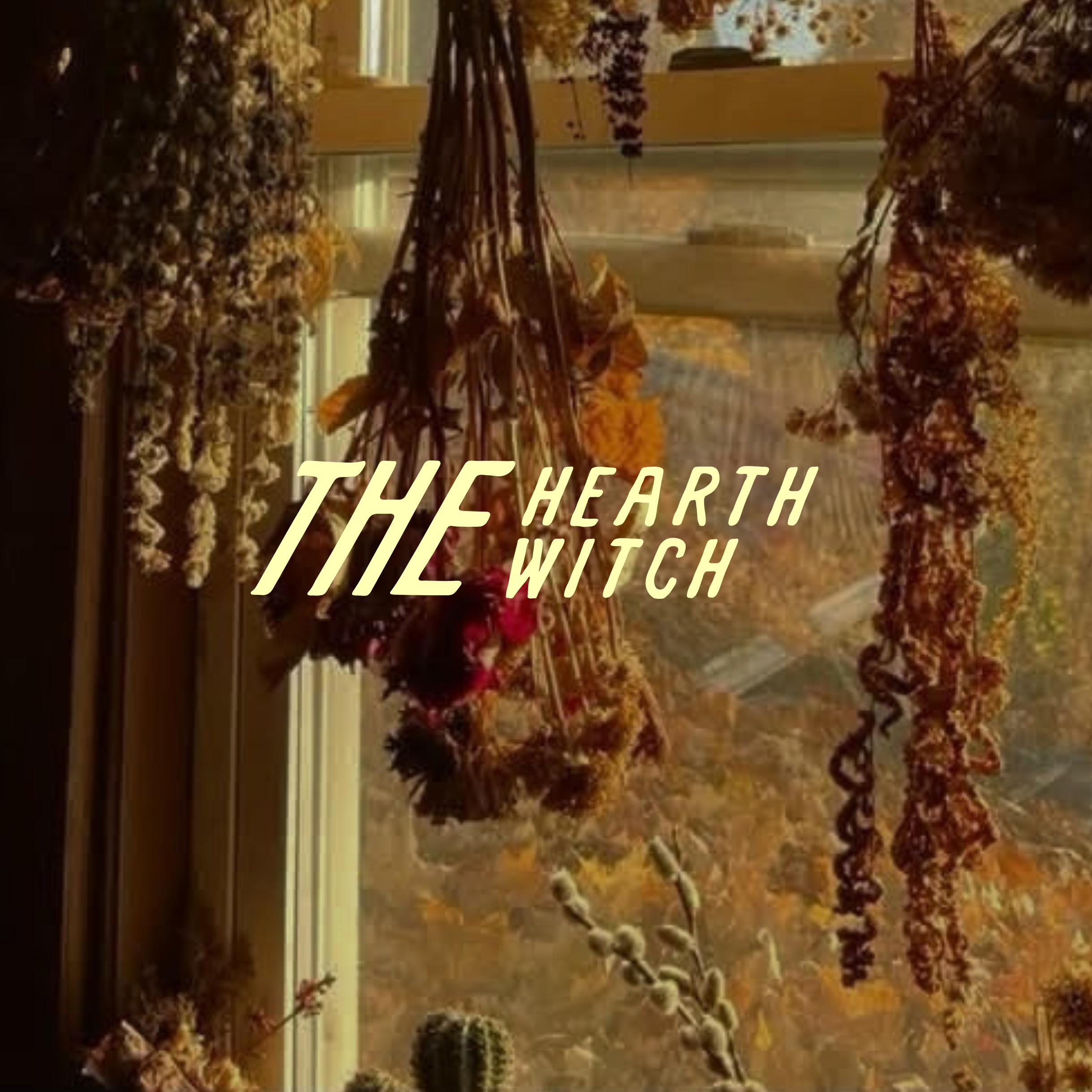 Vintage botanical collage with dried flowers and hanging plants, overlaid with the text “The Hearth Witch.”