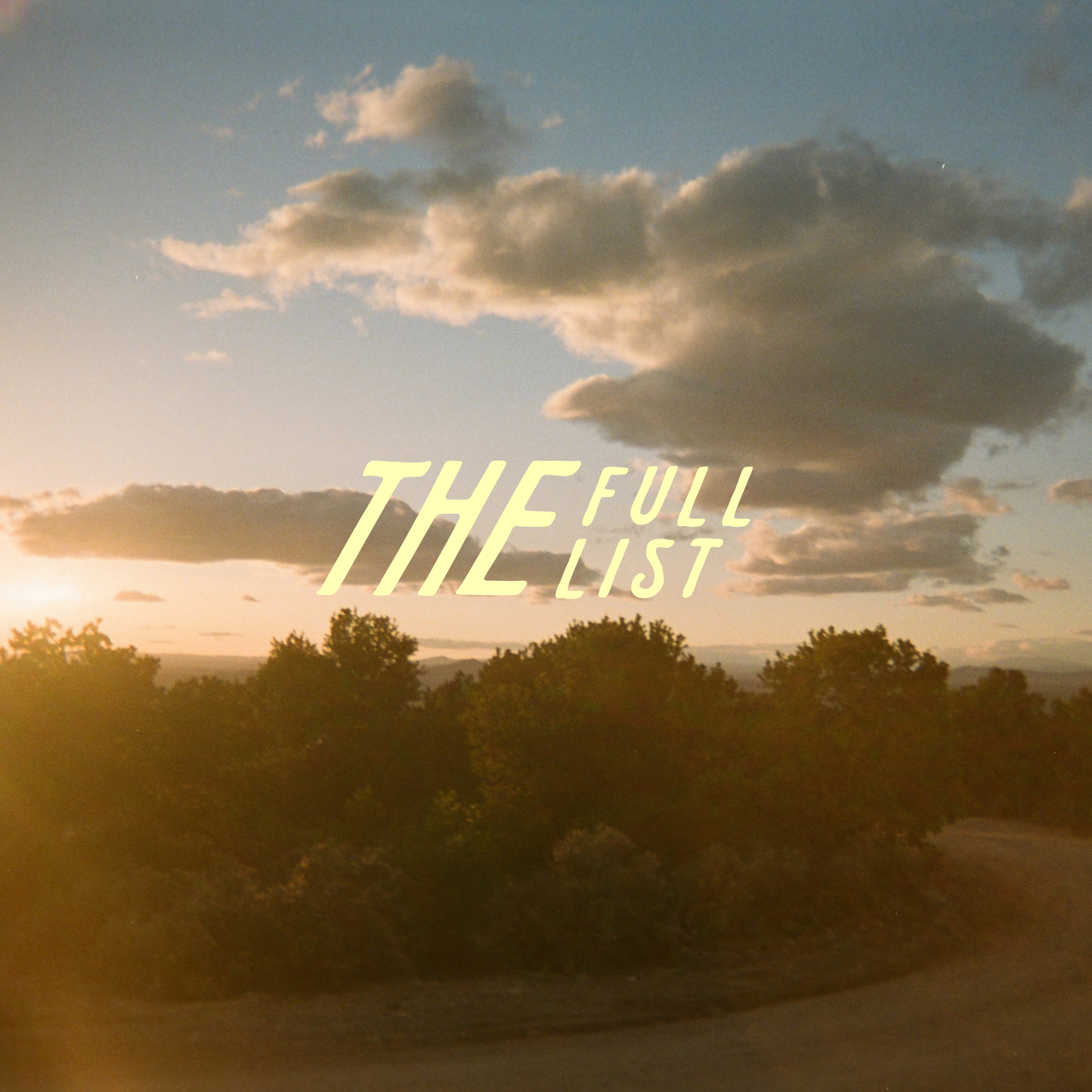 Golden sunset over a tree-lined landscape with dramatic clouds and large cream text reading “THE FULL LIST.”