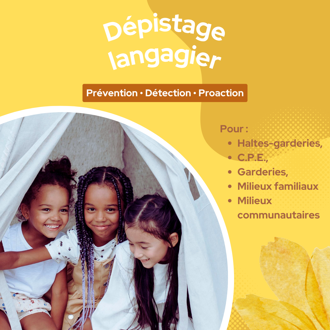 Affiche d'information sur le dépistage du langage, indiquant prévention, détection, proaction et destiné aux garderies, écoles, et organismes communautaires. Inclut une photo de trois jeunes filles souriantes à la garderie.