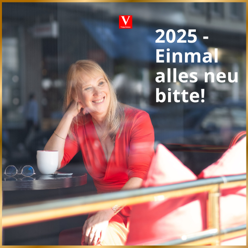 2025 - Einmal alles neu, bitte!