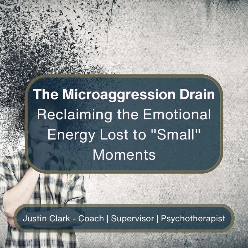 The Microaggression Drain: Reclaiming the Emotional Energy Lost to "Small" Moments