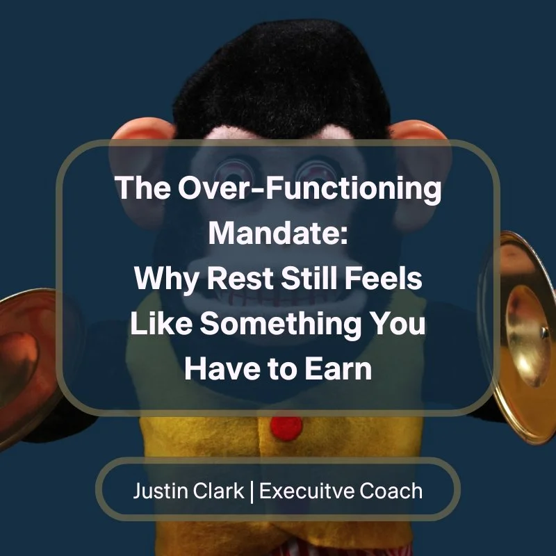 The Over-Functioning Mandate: Why Rest Still Feels Like Something You Have to Earn