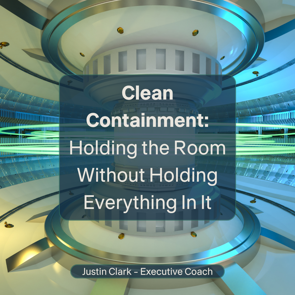 Clean Containment: Holding the Room Without Holding Everything In It