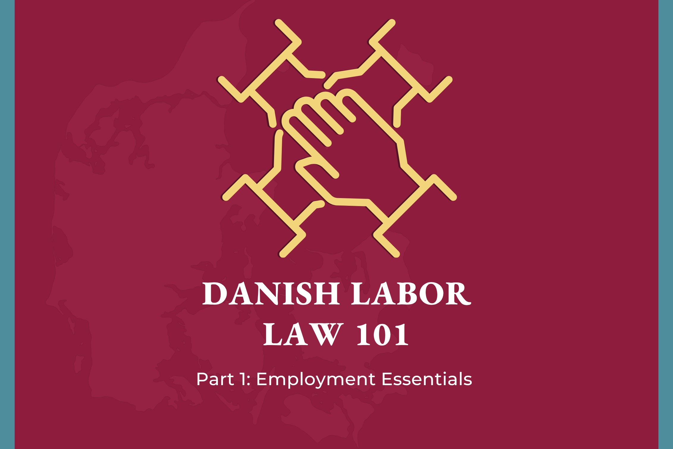 Danish Labor Law 101 Part 1: Employment Essentials