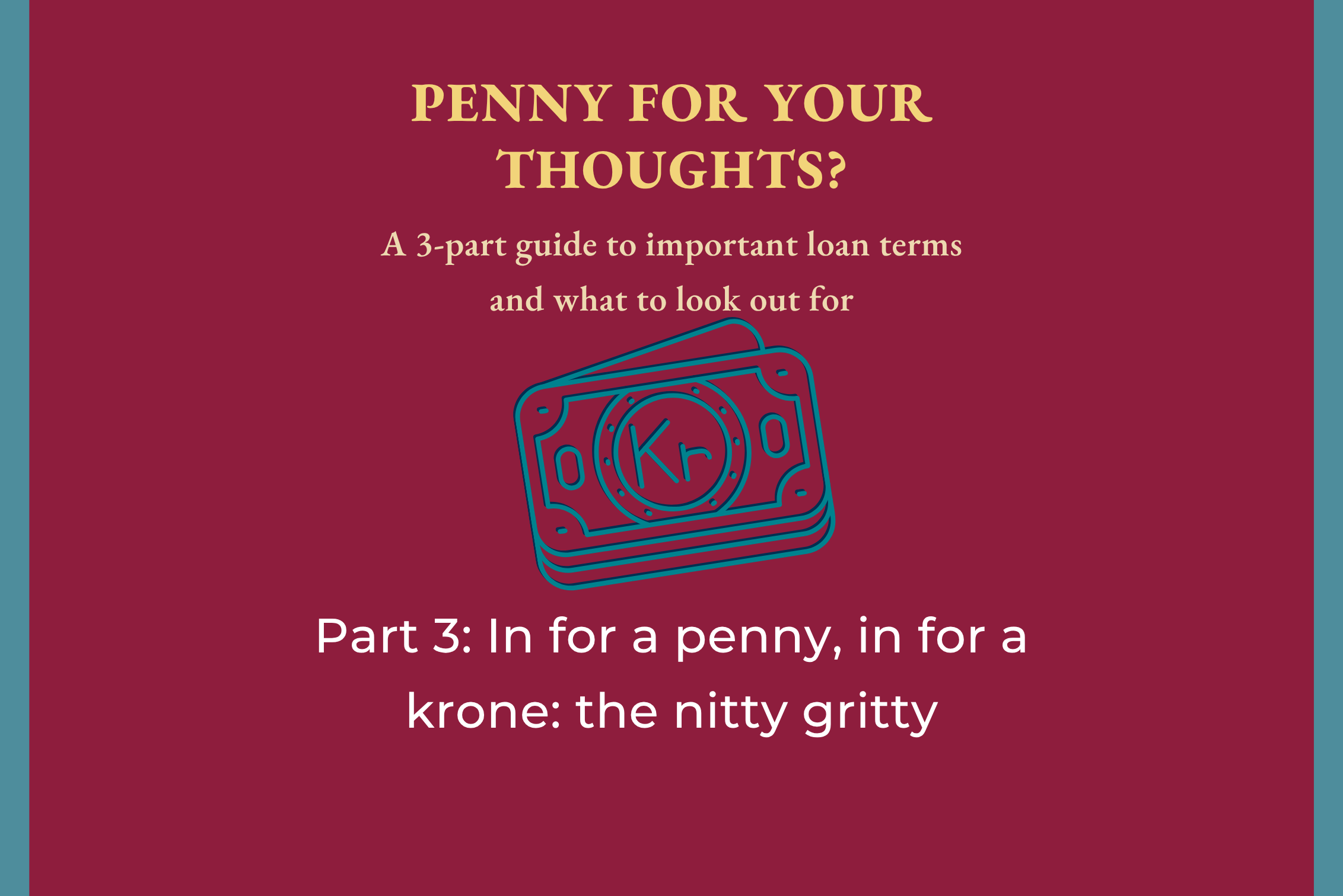 Part 3: In for a penny, in for a krone: the nitty gritty
