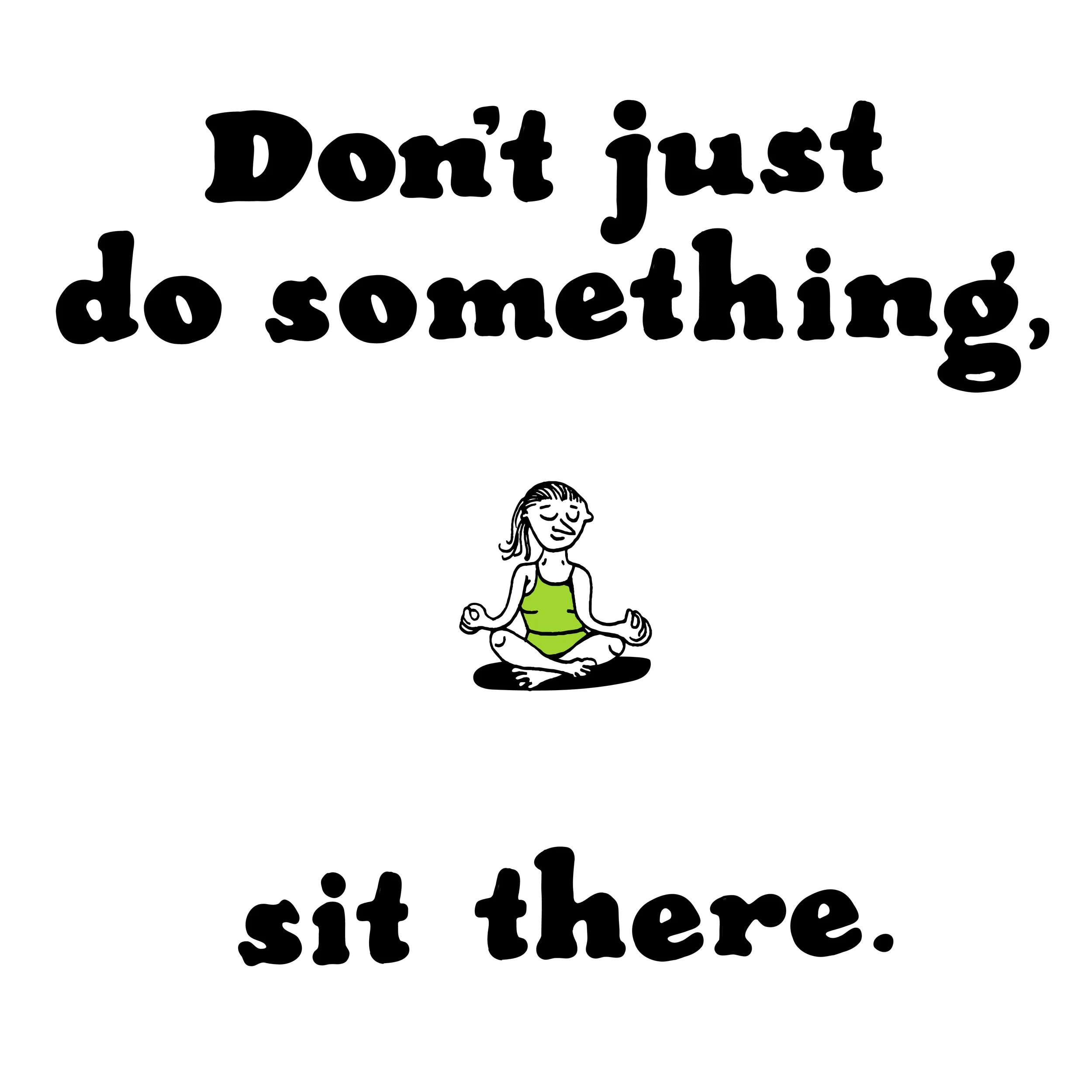 SIT THERE INSTA-01.jpg