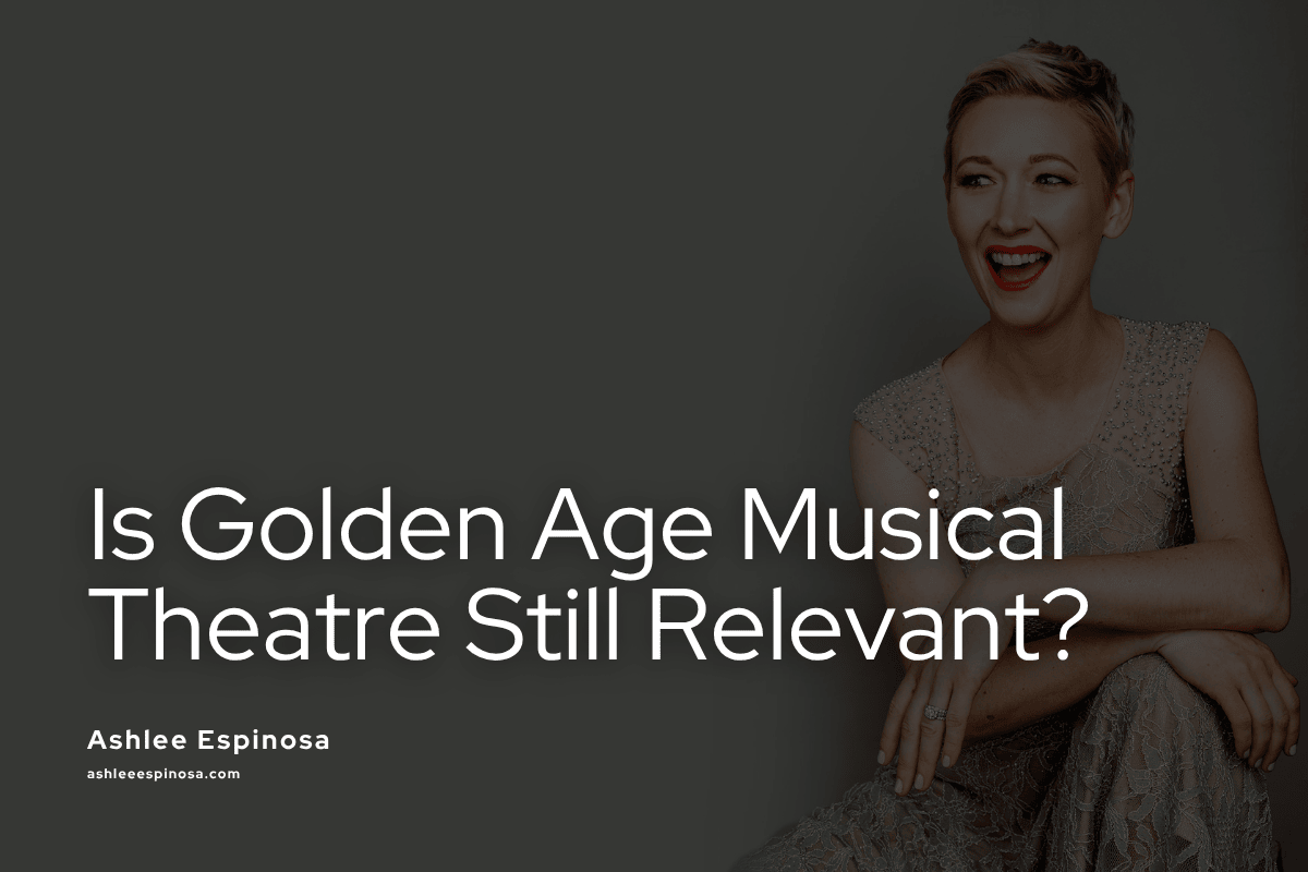 Is Golden Age Musical Theatre Still Relevant in 2026?