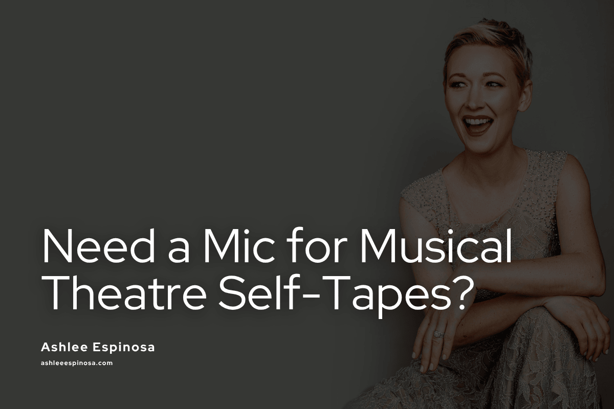 Do You Need a Microphone for Musical Theatre Self-Tapes in 2026?