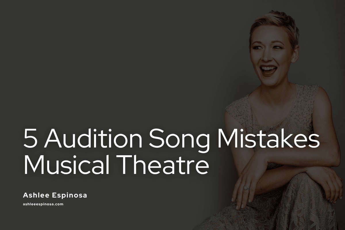 5 Audition Song Mistakes Musical Theatre Performers Make in 2026