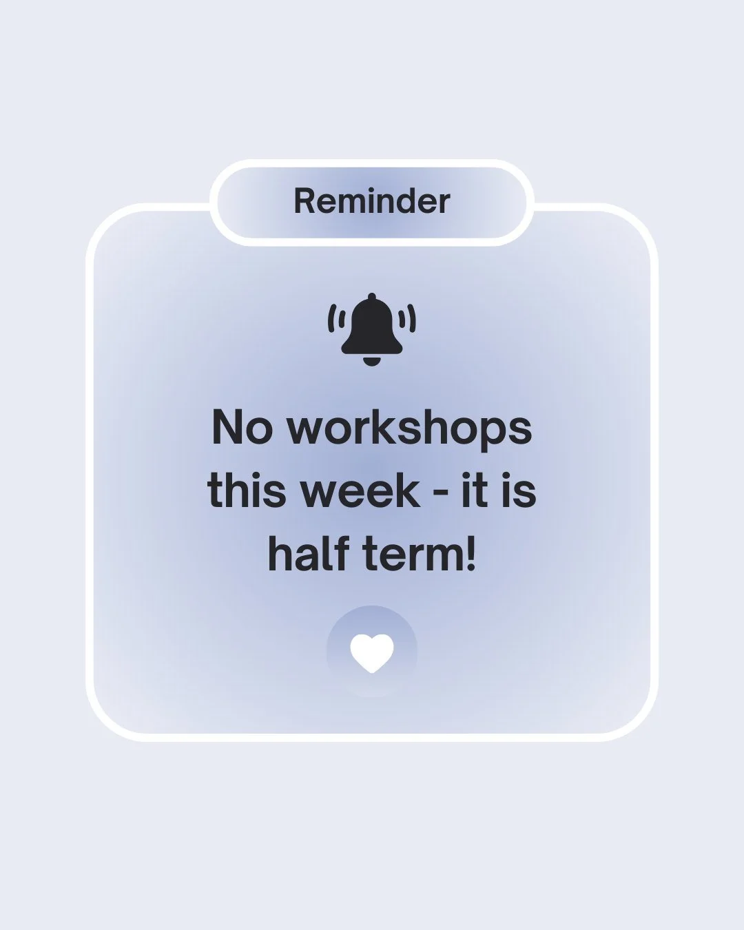 No workshops this week - enjoy half term and we look foreard to seeing our members back from the 23rd Feb 💜🌟