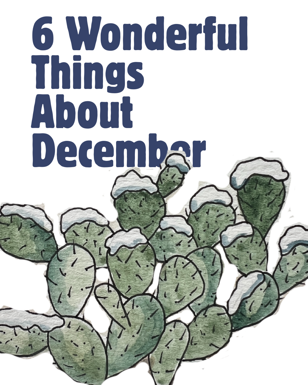 6 Wonderful Things About December