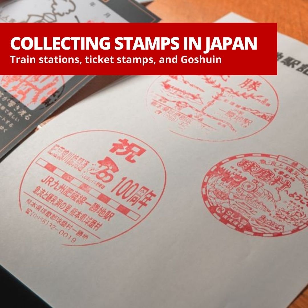 Stamp Collecting as Souvenirs in Japan: From Train Stations to Temples