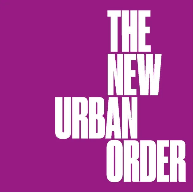 The New Urban Order