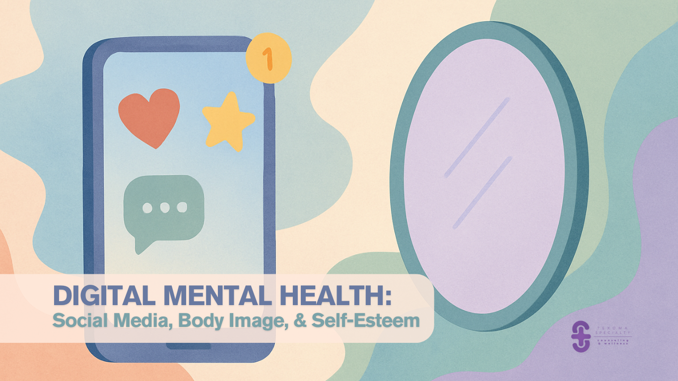 Digital Mental Health: Social Media, Body Image & Self-Esteem