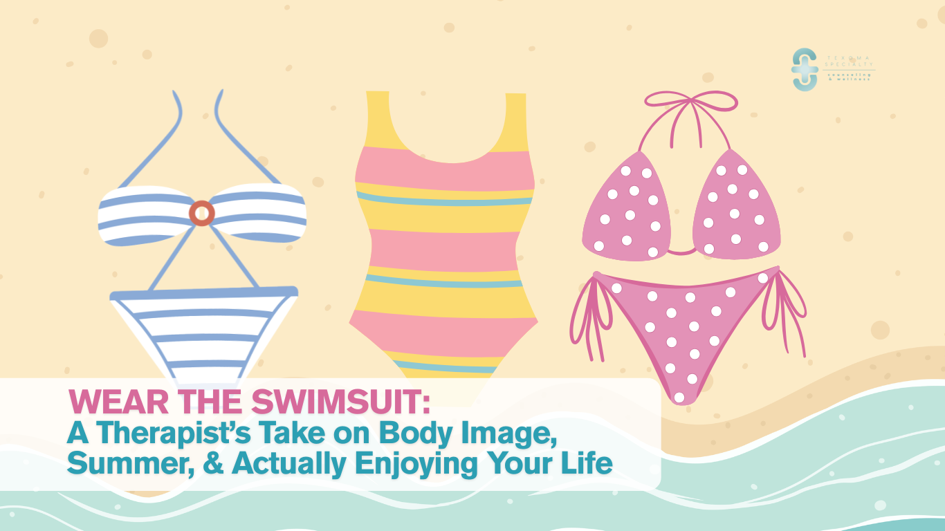 Wear the Swimsuit: A Therapist’s Take on Body Image, Summer, and Actually Enjoying Your Life