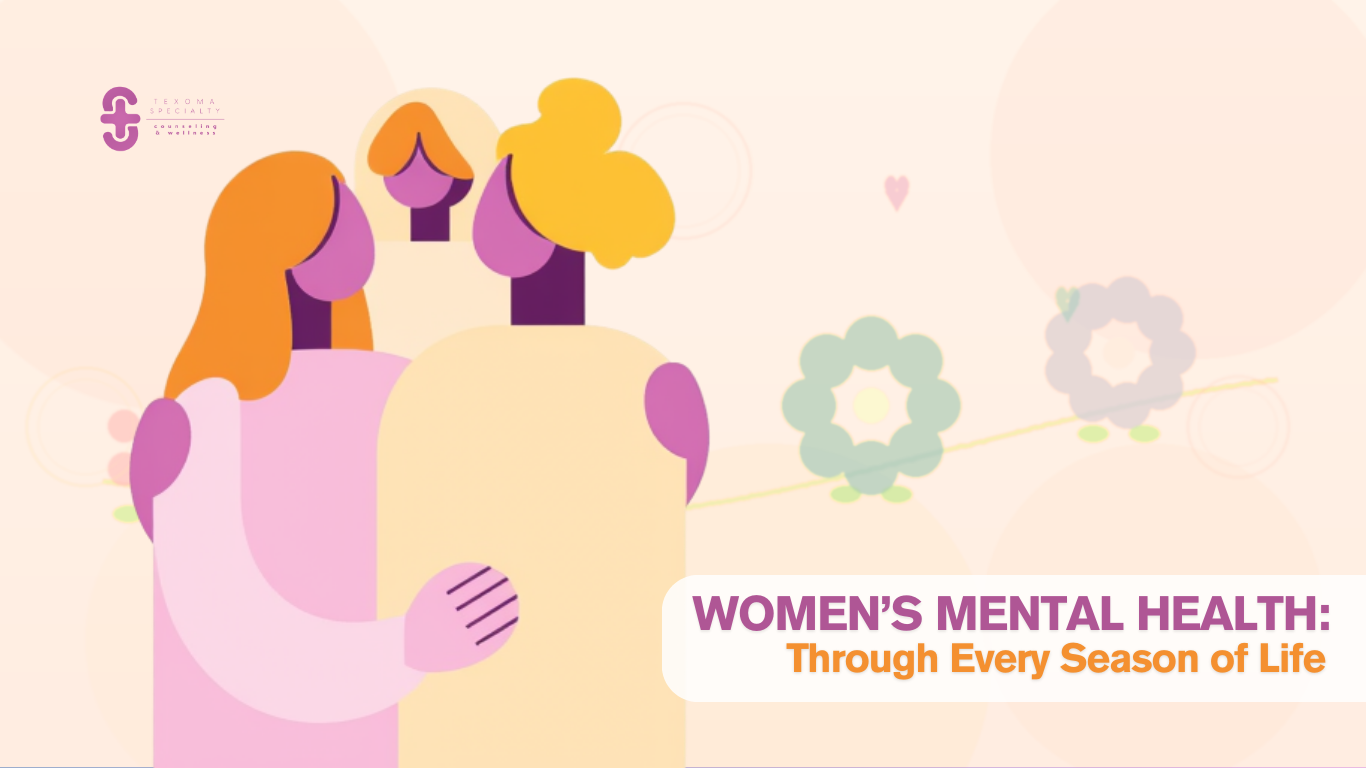 Women’s Mental Health Through Every Season of Life