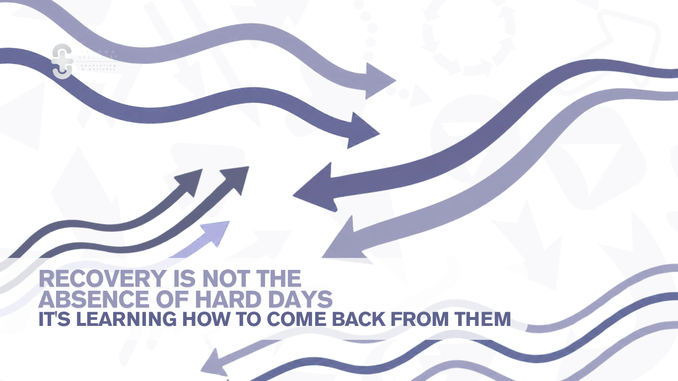 Recovery Isn't a Straight Line — And That's Not a Failure