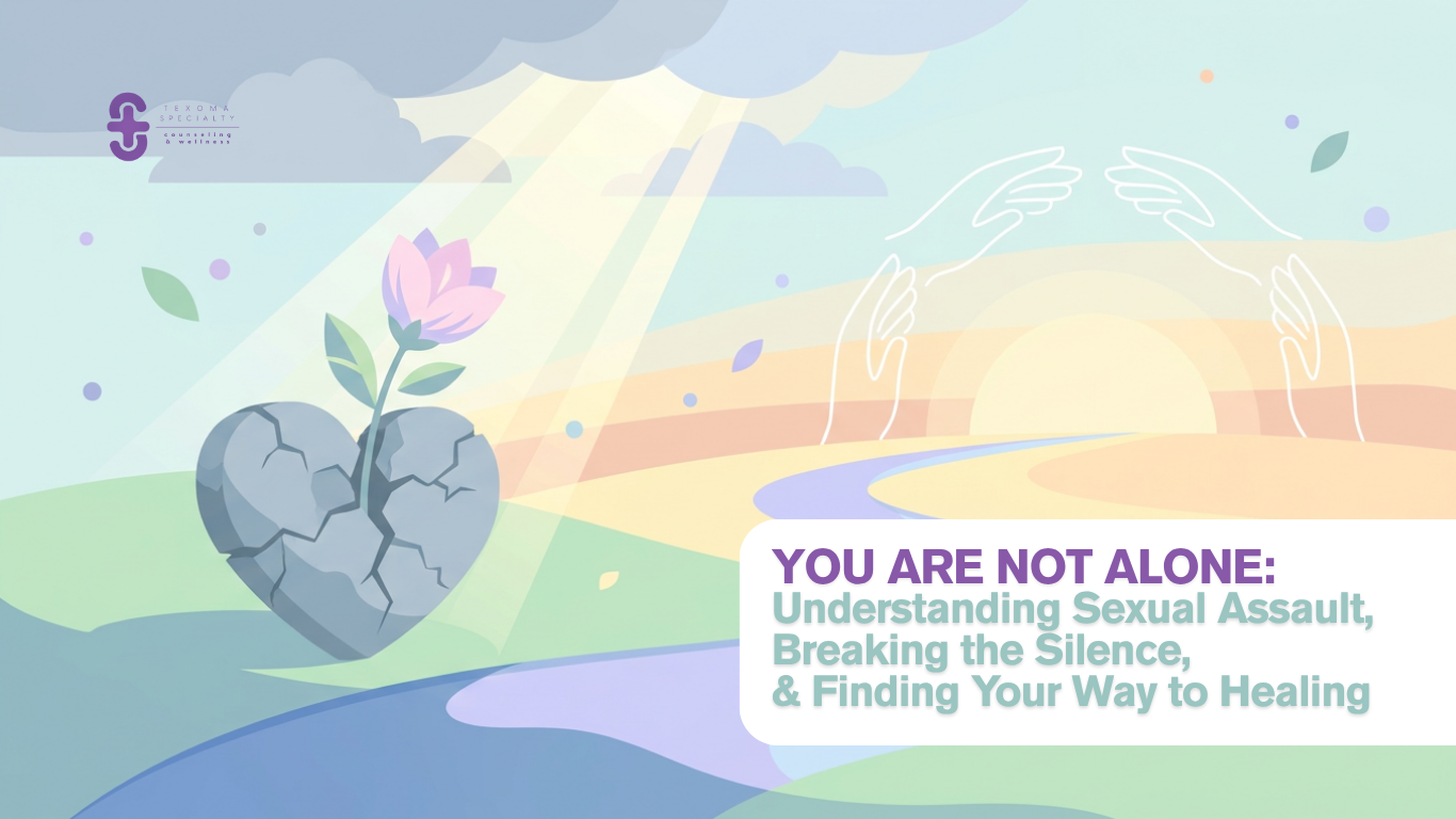 You Are Not Alone: Understanding Sexual Assault, Breaking the Silence, and Finding Your Way to Healing