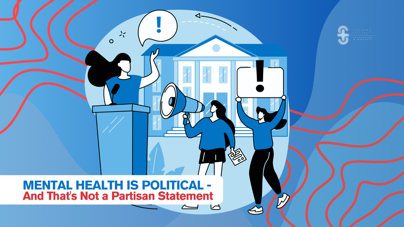 Mental Health Is Political — And That's Not a Partisan Statement