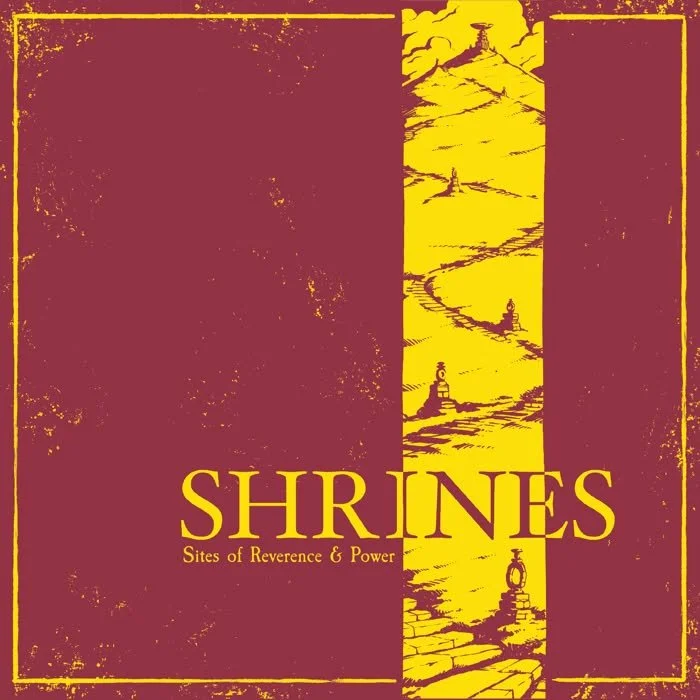 Shrines: Sites of Reverence & Power