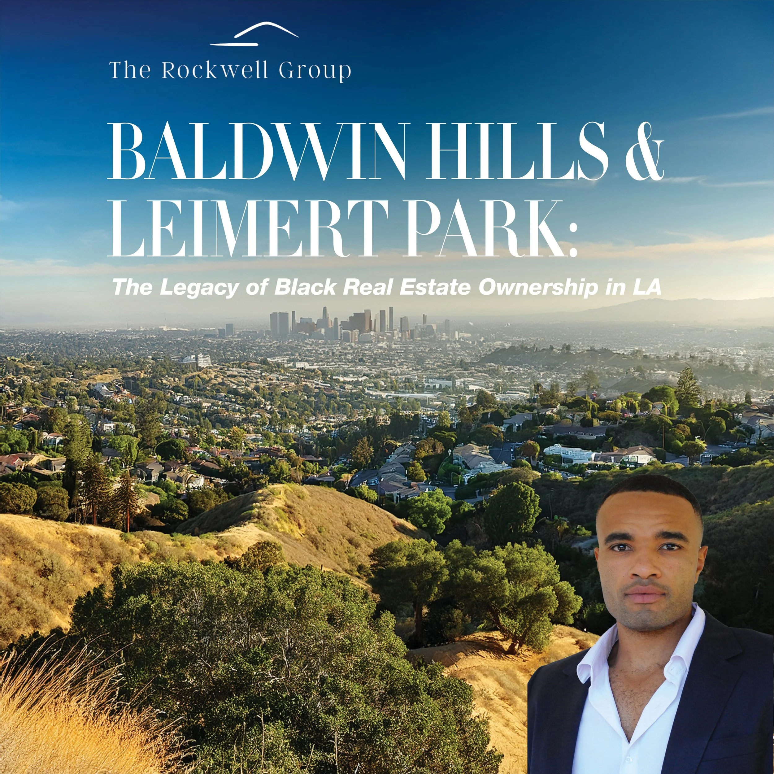 Baldwin Hills and Leimert Park: The Legacy of Black Real Estate Ownership in Los Angeles