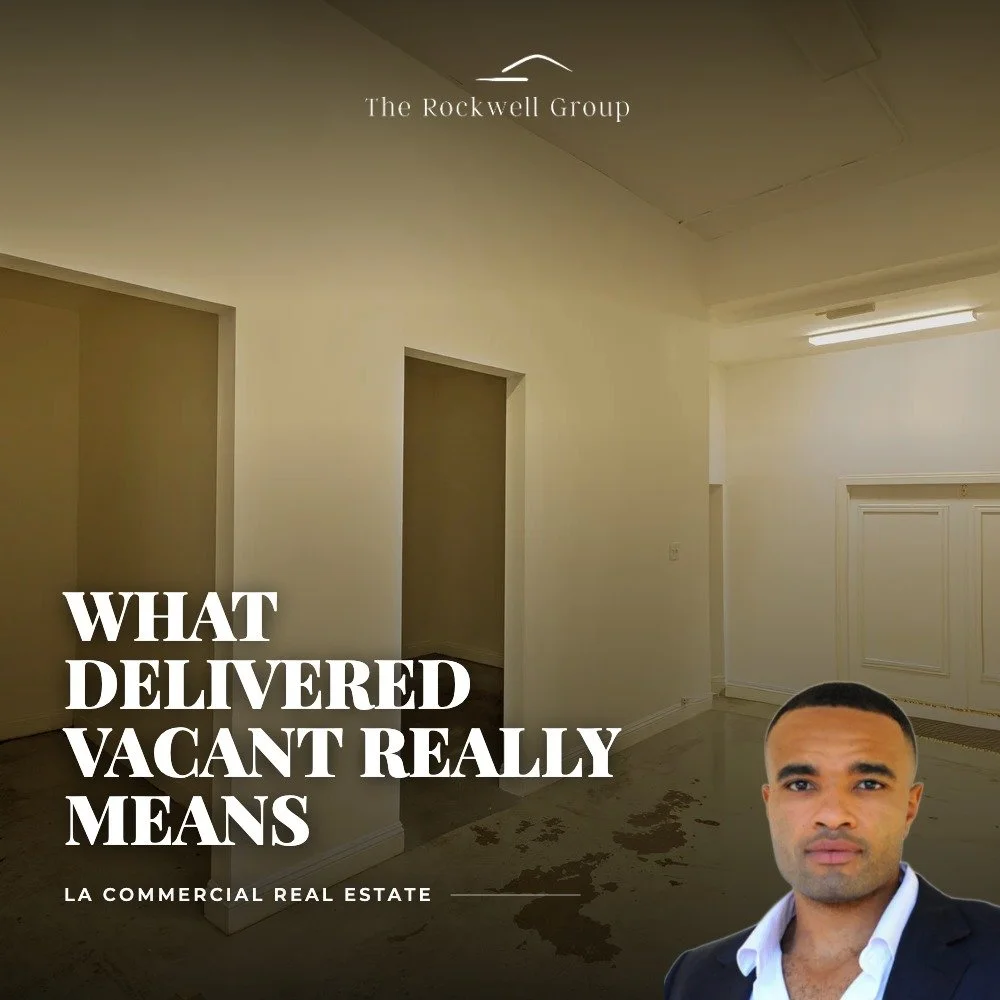 What Delivered Vacant Really Means in LA Commercial Real Estate