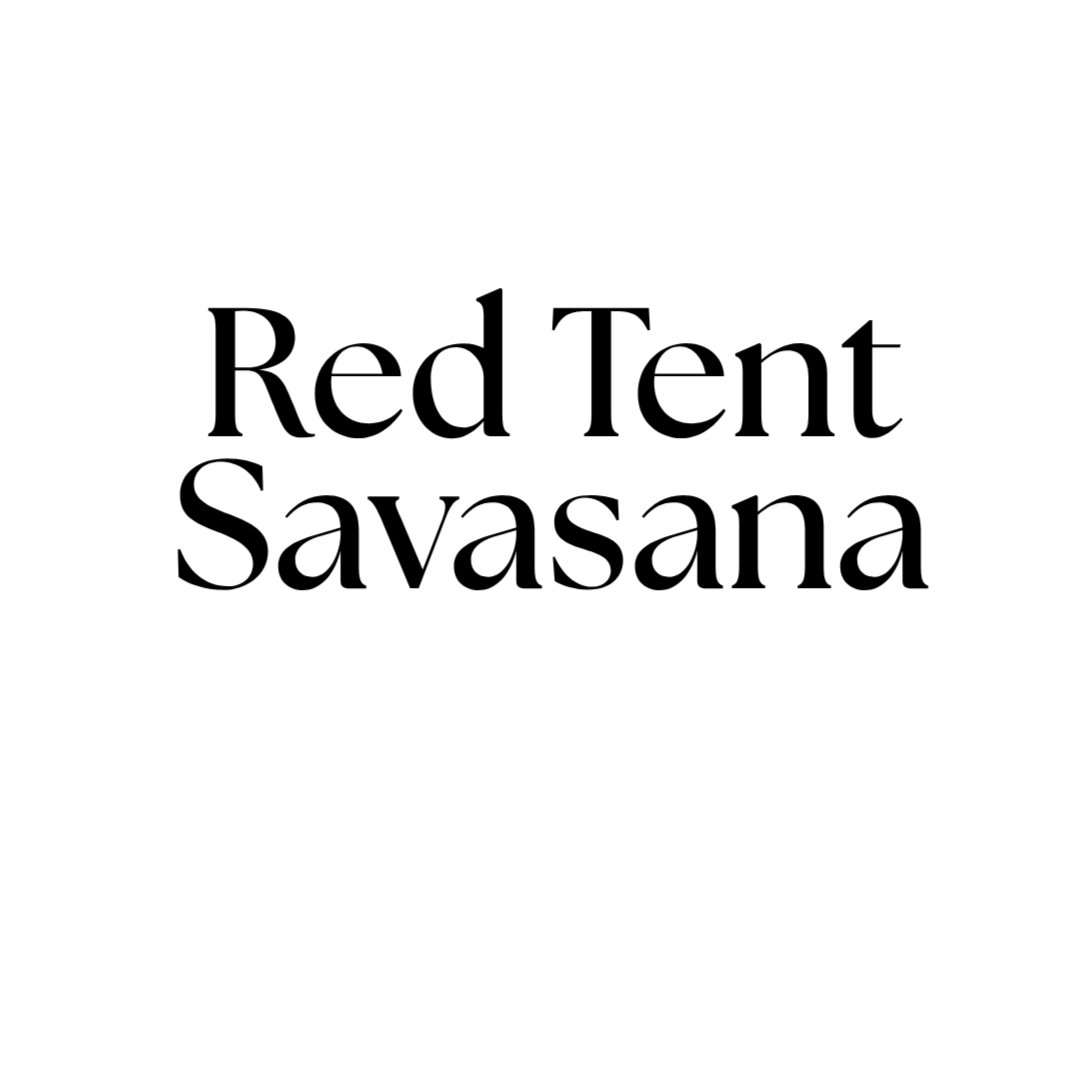Red Tent Savasana - Fridays @ 12:45pm