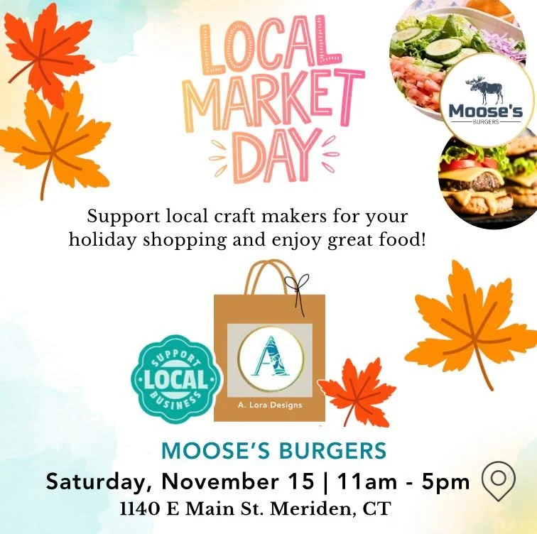 Flyer for Local Market Day supporting local craft makers, featuring Moose's Burgers, happening on Saturday, November 15 from 11am to 5pm at 1140 E Main St, Meriden, CT, with images of burgers, salad, and craft supplies, and autumn leaves.