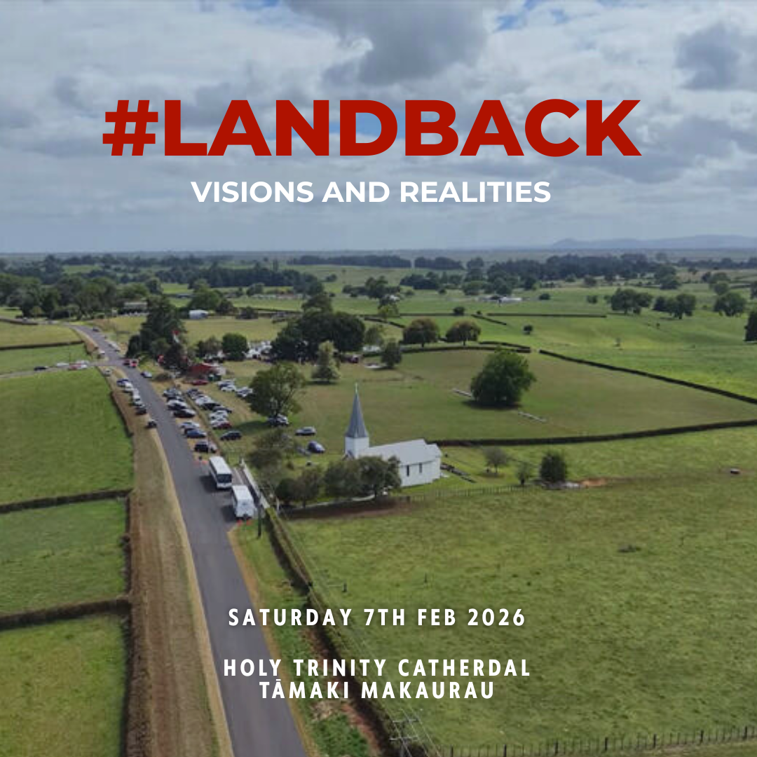 Waitangi Weekend 2026: #LandBack - Visions and Realities