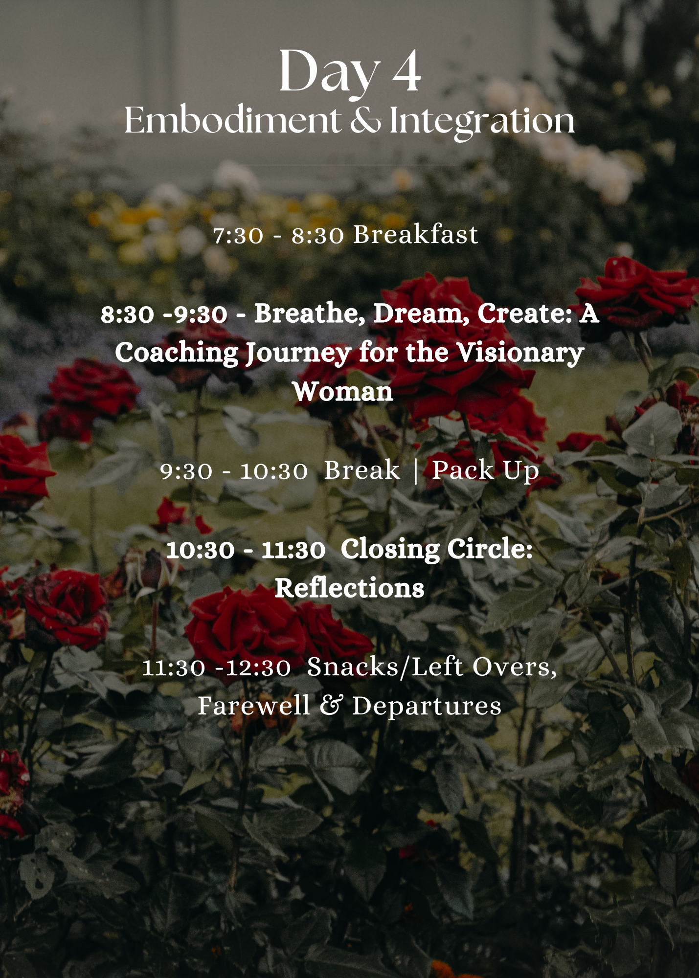 An event schedule overlay on a photo of a rose garden. The schedule lists activities from 7:30 AM to 12:30 PM, including breakfast, coaching, break, reflections, snacks, and departures.