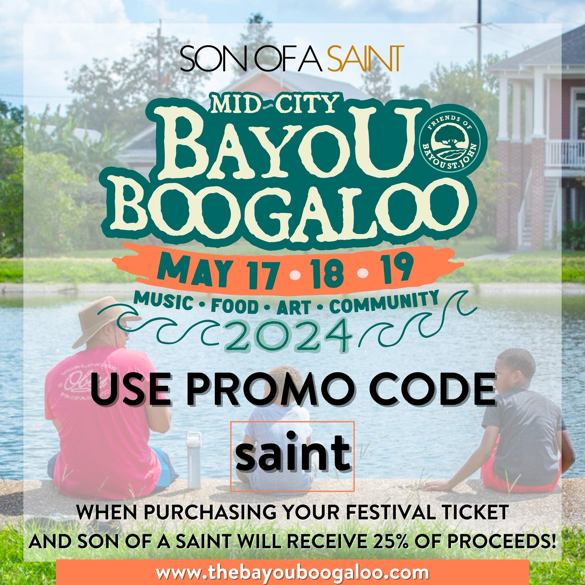 Get ready for the 2024 Bayou Boogaloo experience which happens on May 17-19 in Mid-City New Orleans!

This year, we&rsquo;re partnering with the festival to put the *fun* in fundraising. Be sure to use the promo code &ldquo;saint&rdquo; when purchasi