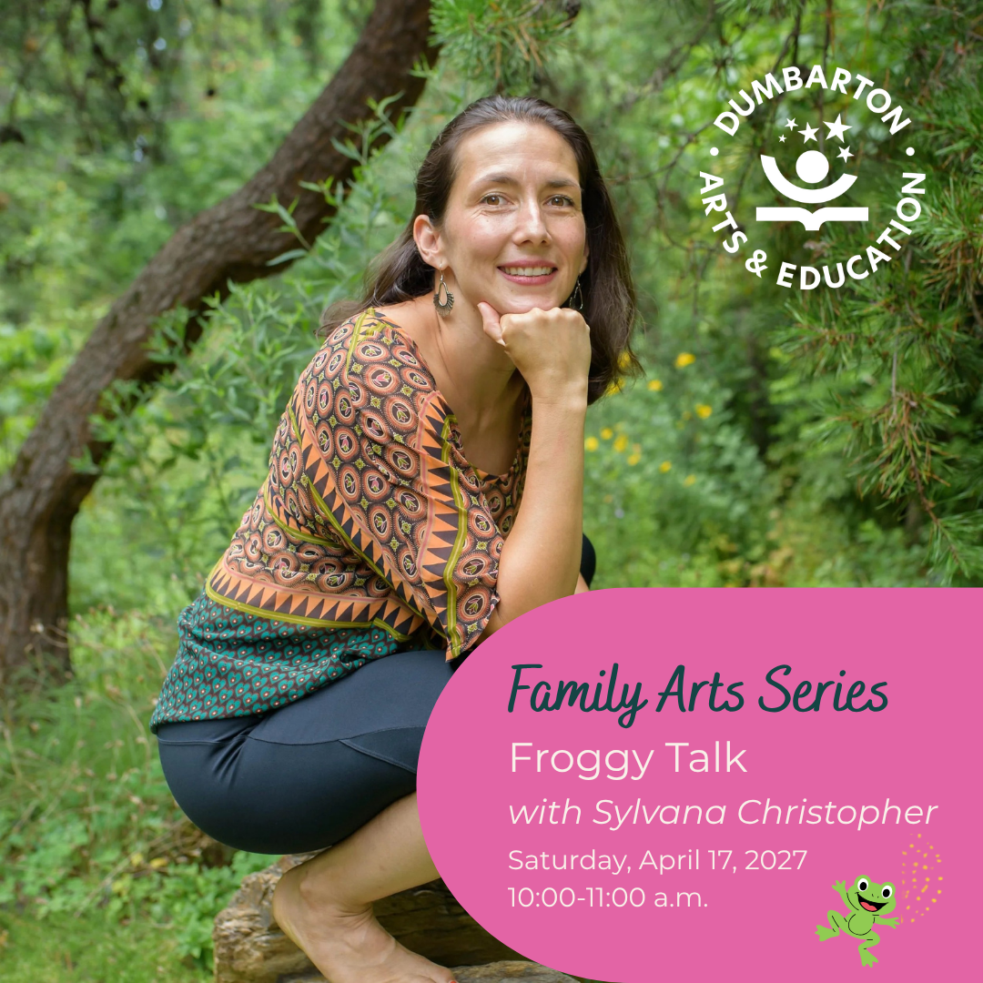 Family Arts Series-“FROGGY TALK “with SYLVANA CHRISTOPHER