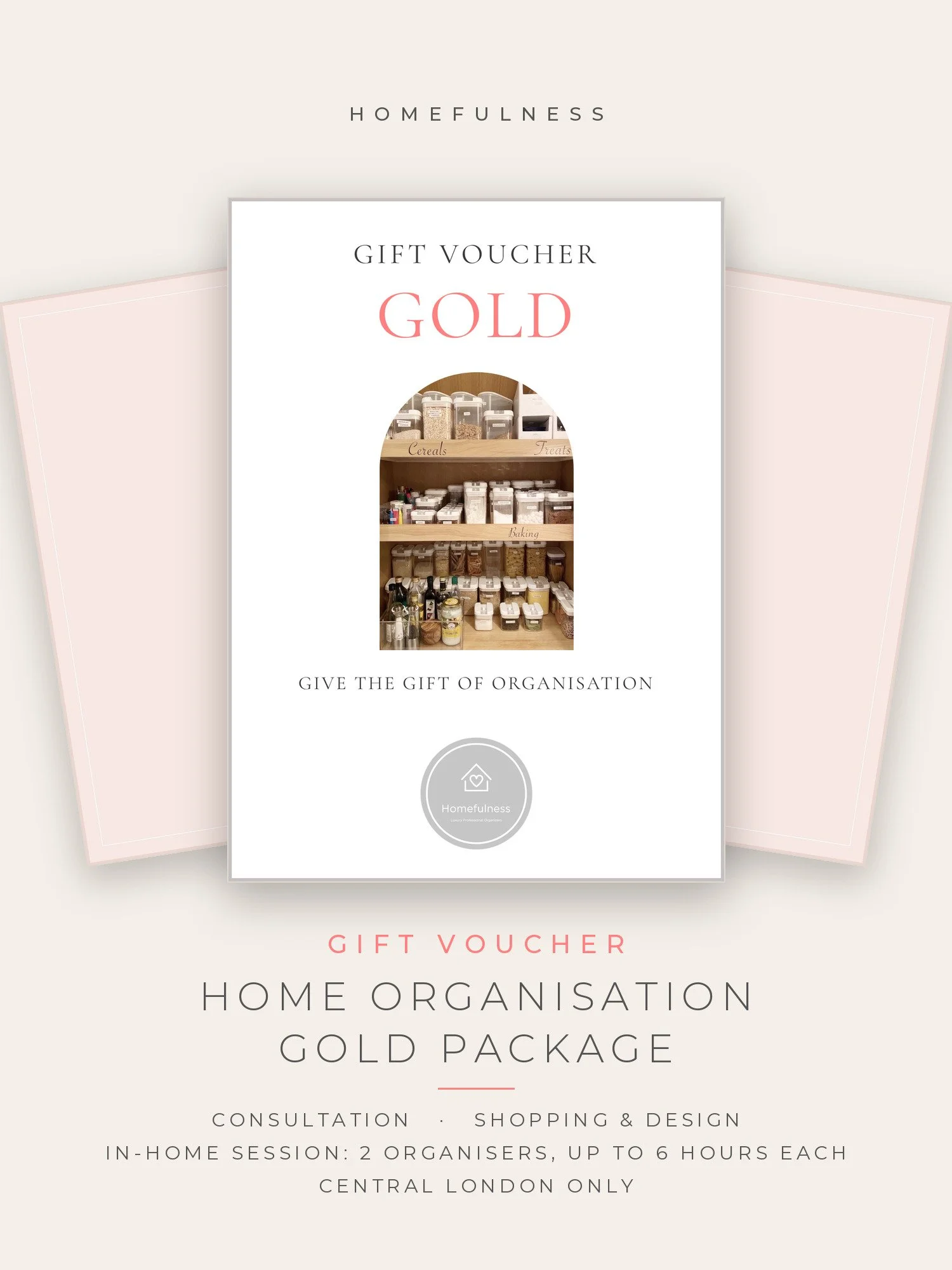 Homefulness Gold gift voucher for home organisation in Central London: consultation, shopping and design, and an in-home session with 2 organisers