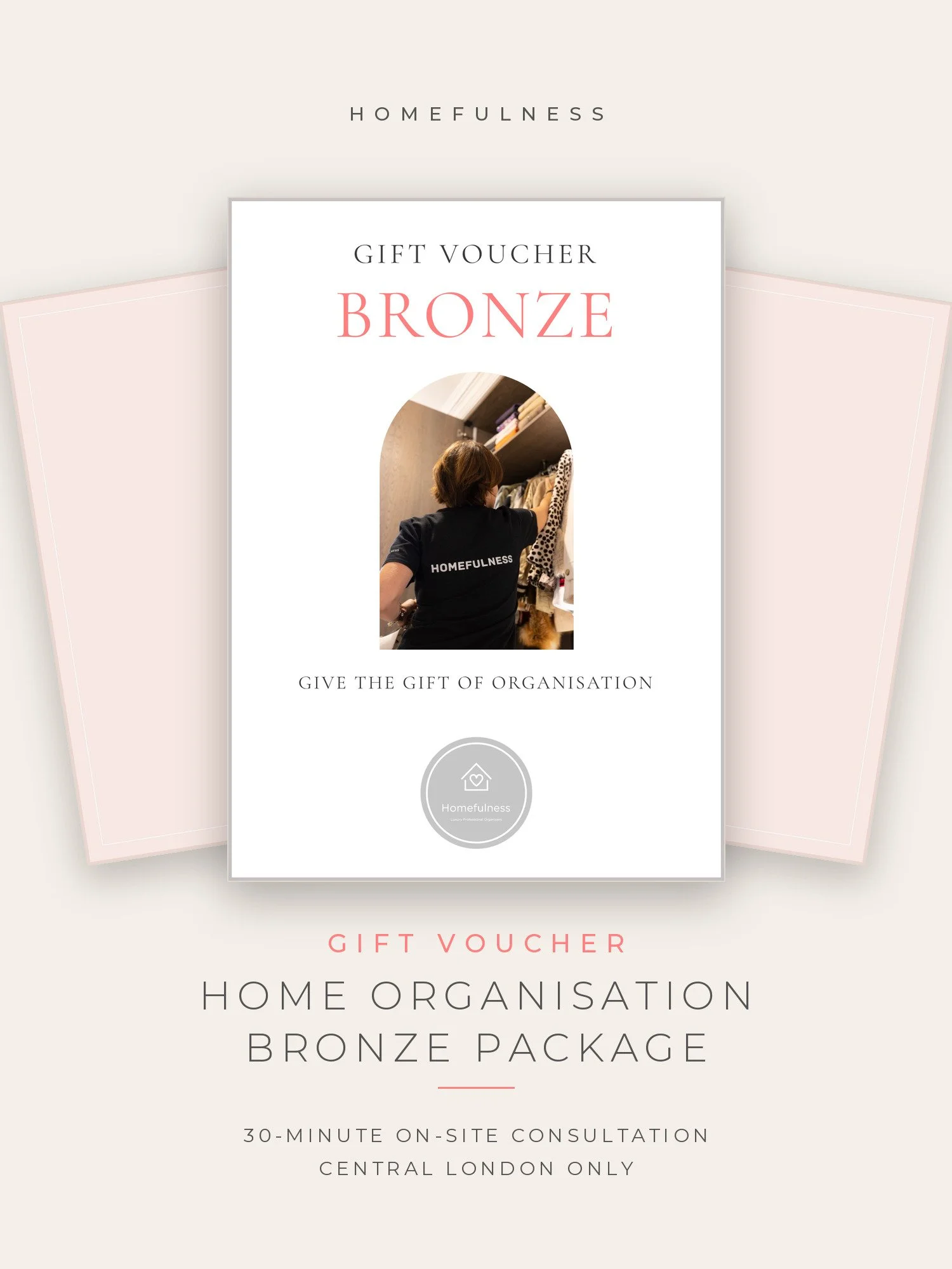 Homefulness Bronze gift voucher for home organisation in Central London: a 30-minute on-site consultation