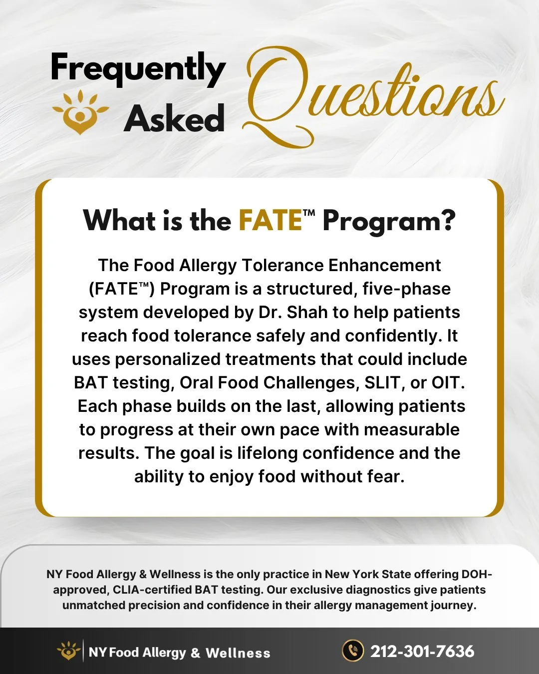 🚀 The FATE&trade; Program is a five-phase system designed by Dr. Shah to help patients safely build tolerance and confidence.

Using advanced diagnostics like BAT Testing, Oral Food Challenges, SLIT, and OIT, each plan is personalized to your unique