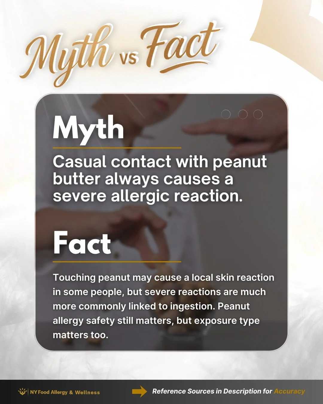 🥄 Myth vs Fact: Peanut Butter Contact

Myth: Casual contact with peanut butter always causes a severe allergic reaction.

Fact: Casual skin contact with peanut butter may cause a local skin reaction in some people, but severe reactions are much more
