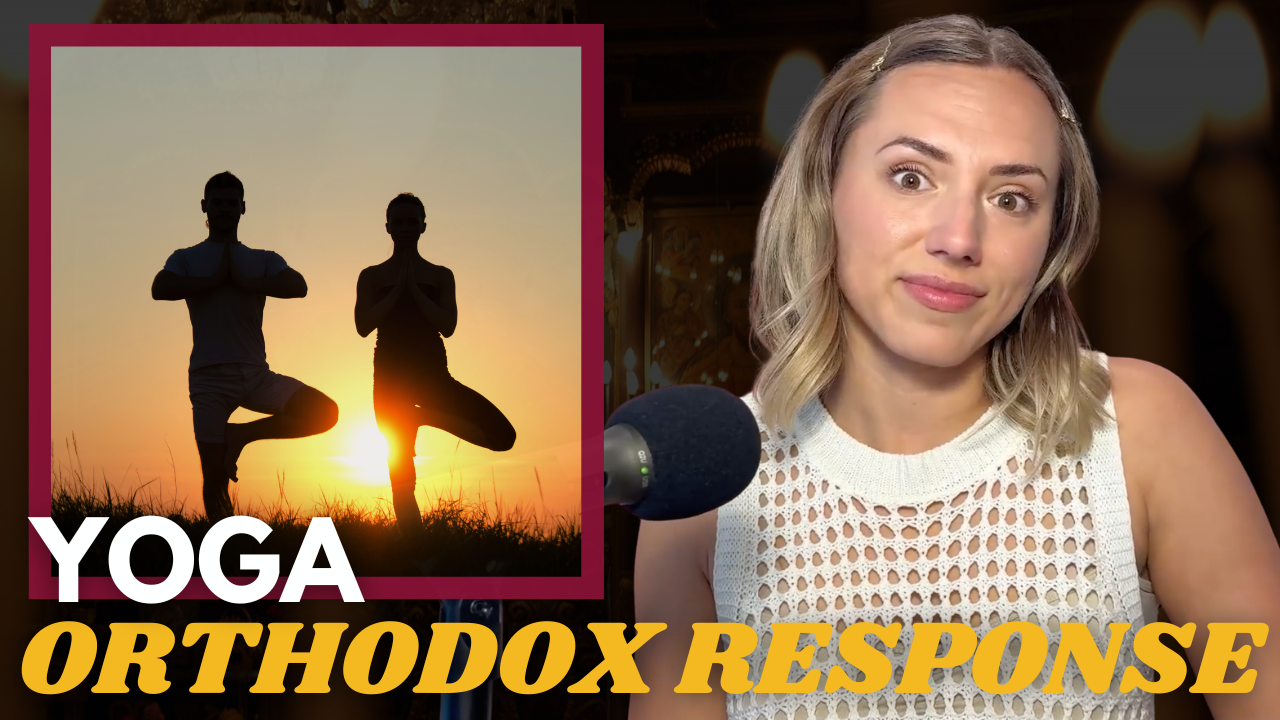 Can Orthodox Christians do Yoga? | Spiritual Dangers | Occult to Orthodoxy Series (Part 8) | Ep. 122