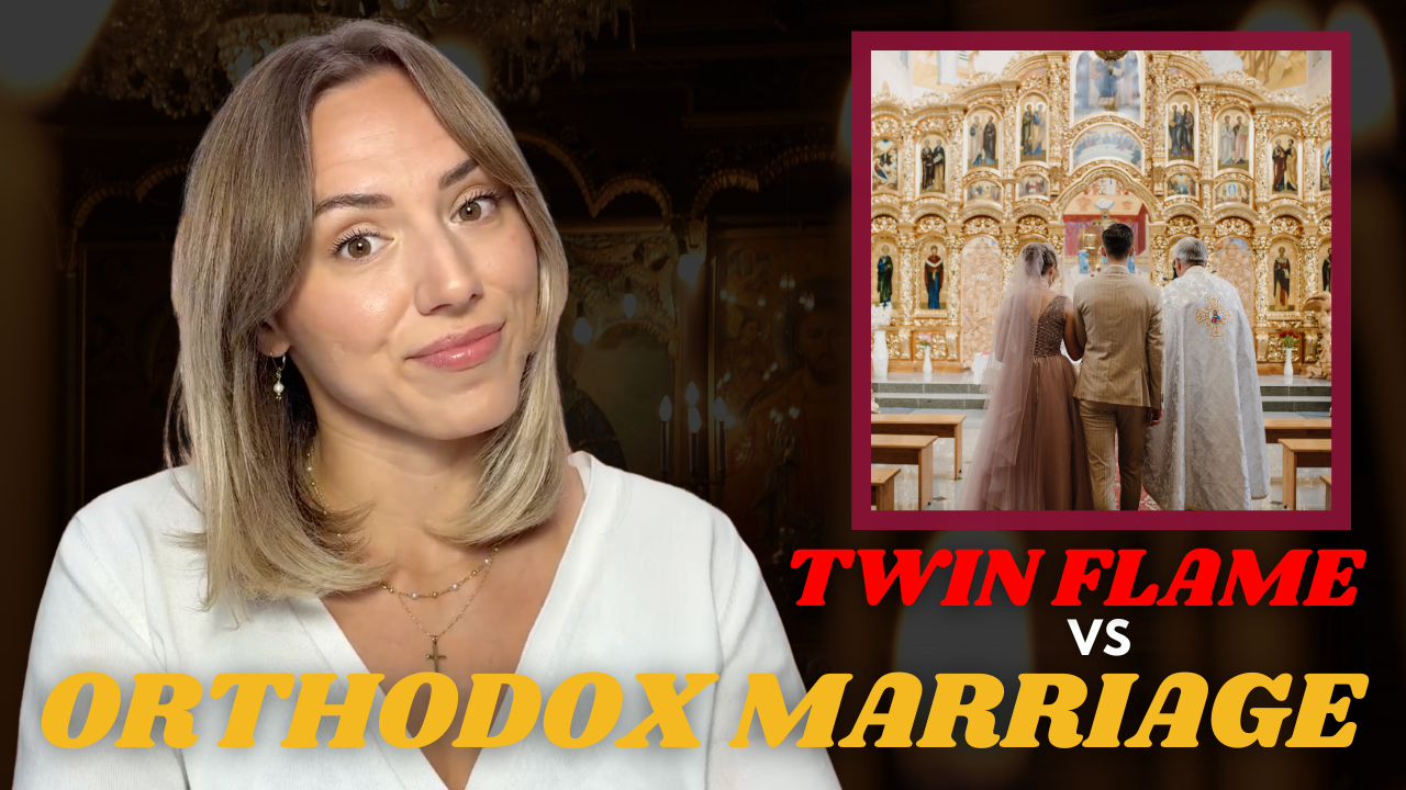 The Twin Flame Deception (And Orthodox Alternative for LOVE) | Occult to Orthodoxy Series (Part 12) | Ep. 126