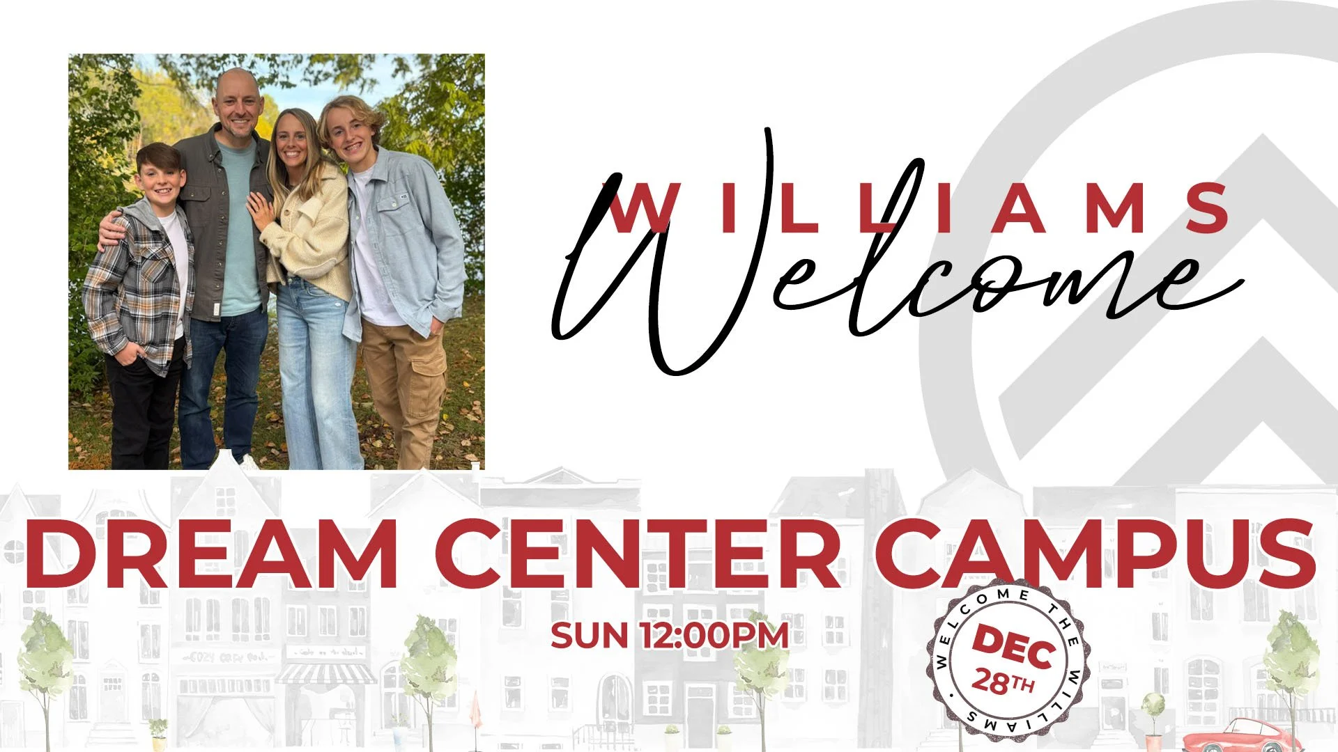 Williams Welcome - Dream Center Campus Sunday