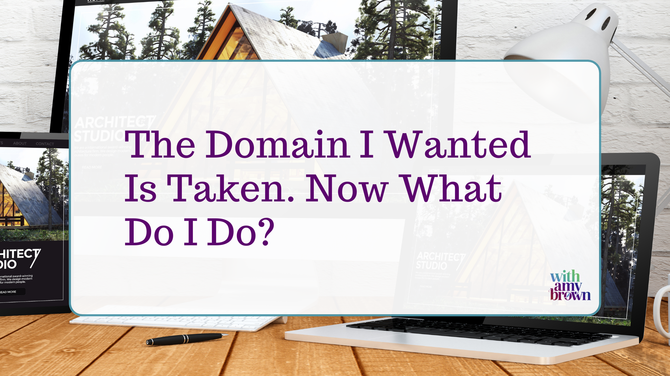 The Domain I Wanted Is Taken. Now What Do I Do?